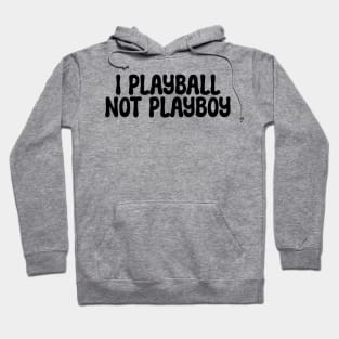 I am playball Hoodie
